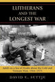 Book cover of: Lutherans and the Longest War. By: David E. Settje