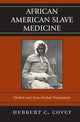 Book cover of: African American Slave Medicine. By: Herbert C. Covey