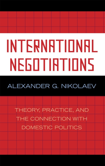 Book cover of: International Negotiations. By: Alexander G. Nikolaev