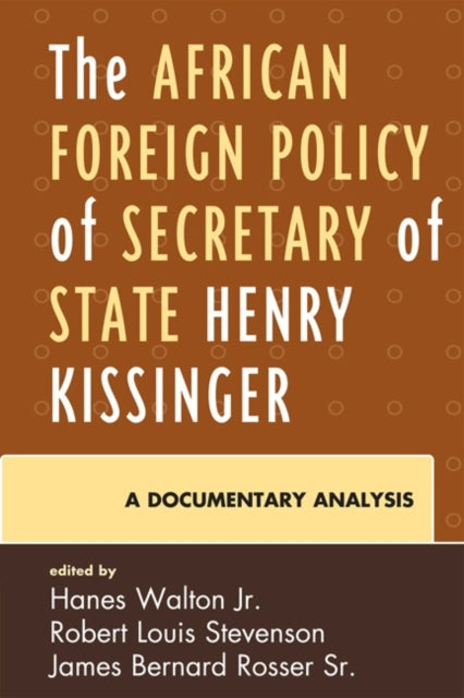 Book cover of: African Foreign Policy of Secretary of State Henry Kissinger. By: Rosser, James Bernard, Sr.