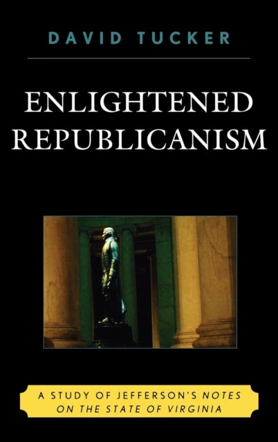 Book cover of: Enlightened Republicanism. By: Tucker, David