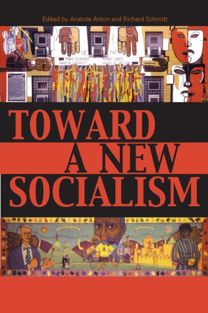 Book cover of: Toward a New Socialism. By: Anatole Anton
