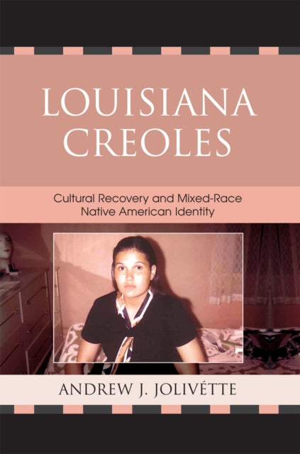 Book cover of: Louisiana Creoles. By: Andrew Jolivette