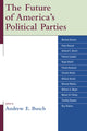 Book cover of: Future of America's Political Parties. By: Busch Andrew