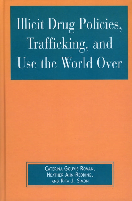 Book cover of: Illicit Drug Policies, Trafficking, and Use the World Over. By: Heather Ahn-Redding
