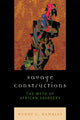 Book cover of: Savage Constructions. By: Wendy C. Hamblet