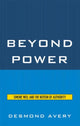 Book cover of: Beyond Power. By: Desmond Avery
