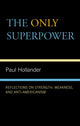 Book cover of: Only Super Power. By: Paul Hollander