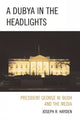 Book cover of: Dubya in the Headlights. By: Joesph R. Hayden