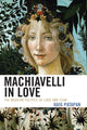 Book cover of: Machiavelli in Love. By: Haig Patapan