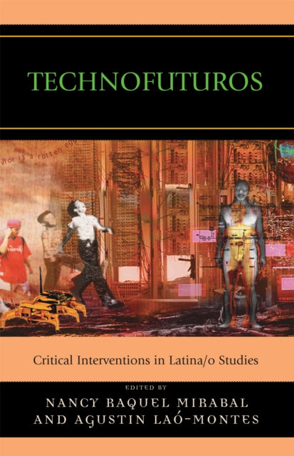 Book cover of: Technofuturos. By: Agustin La--Montes