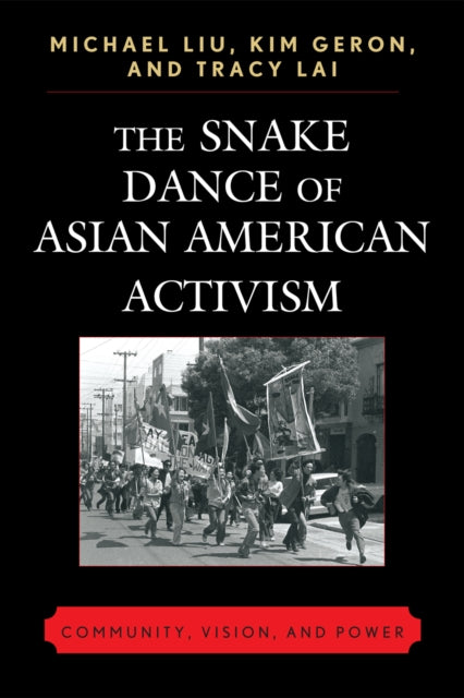 Book cover of: Snake Dance of Asian American Activism. By: Michael Liu