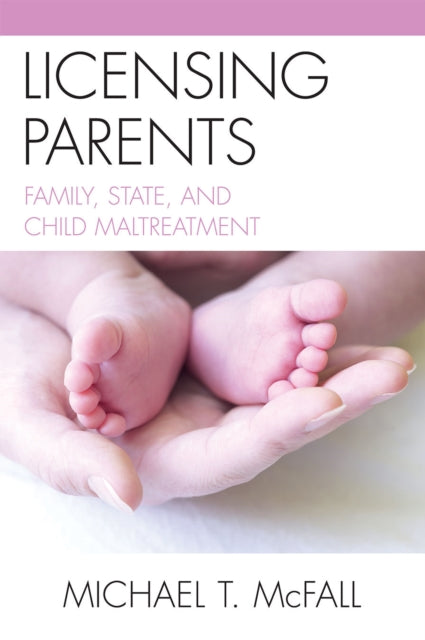 Book cover of: Licensing Parents. By: Michael Mcfall