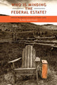 Book cover of: Who Is Minding the Federal Estate?. By: Holly Lippke Fretwell