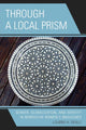 Book cover of: Through a Local Prism. By: Loubna H. Skalli