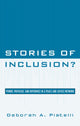 Book cover of: Stories of Inclusion?. By: Deborah A. Piatelli