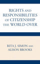 Book cover of: Rights and Responsibilities of Citizenship the World Over. By: Rita James Simon