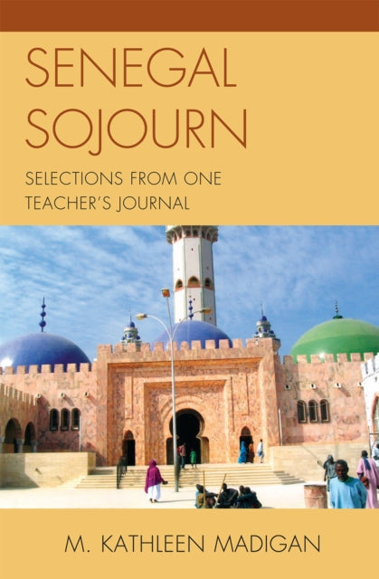 Book cover of: Senegal Sojourn. By: M. Kathleen Madigan