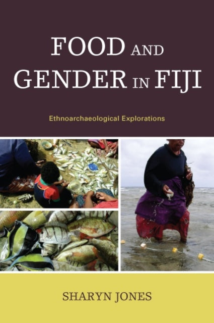 Book cover of: Food and Gender in Fiji. By: Sharyn Jones