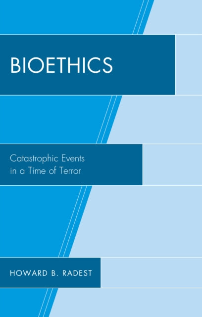 Book cover of: Bioethics. By: Howard B. Radest