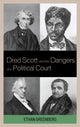Book cover of: Dred Scott and the Dangers of a Political Court. By: Ethan Greenberg