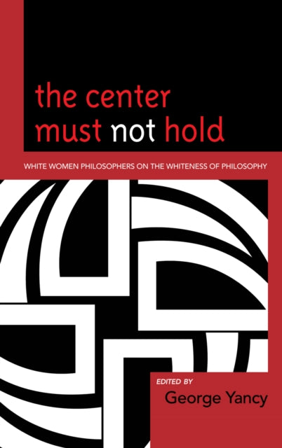 Book cover of: Center Must Not Hold. By: Barbara Applebaum