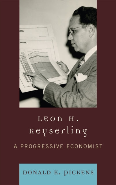 Book cover of: Leon H. Keyserling. By: Donald K. Pickens