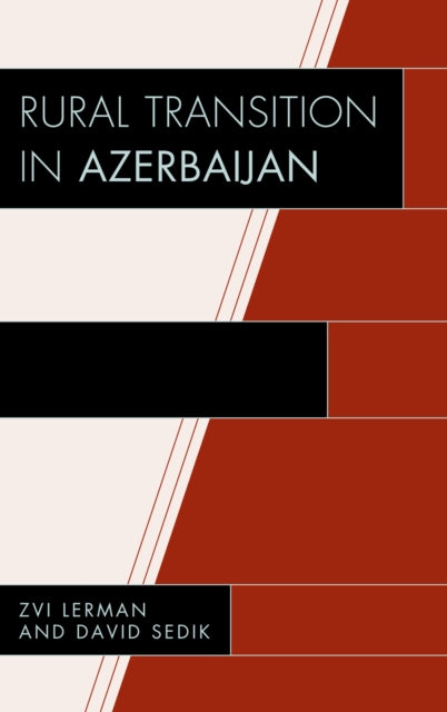 Book cover of: Rural Transition in Azerbaijan. By: Zvi Lerman