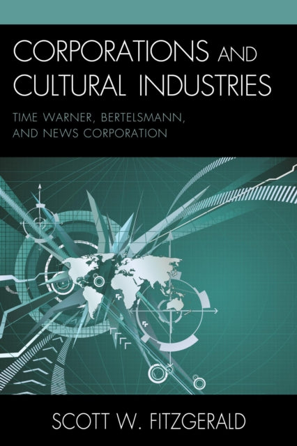 Book cover of: Corporations and Cultural Industries. By: Scott W. Fitzgerald