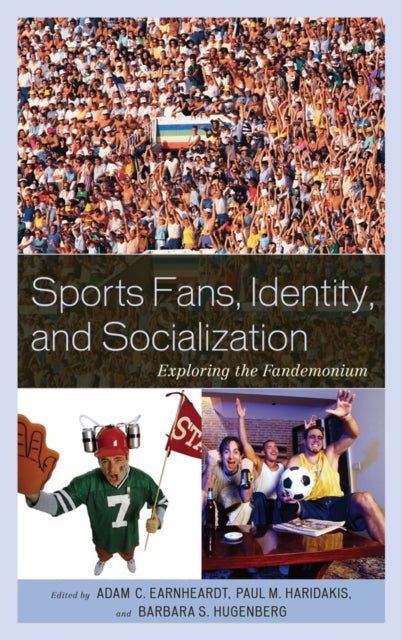 Book cover of: Sports Fans, Identity, and Socialization