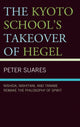 Book cover of: Kyoto School's Takeover of Hegel