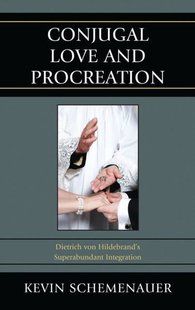 Book cover of: Conjugal Love and Procreation. By: Kevin Schemenauer