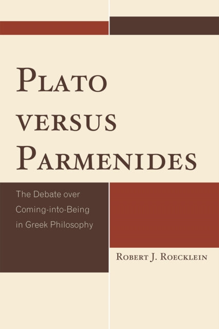 Book cover of: Plato versus Parmenides. By: Robert J. Roecklein