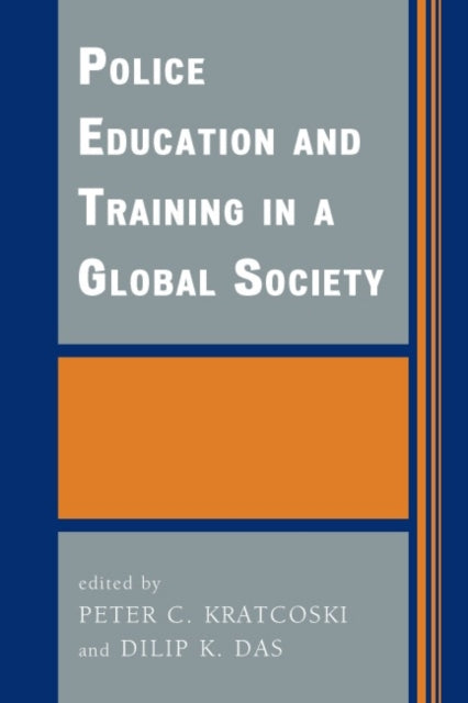 Book cover of: Police Education and Training in a Global Society. By: Das, Dilip K.