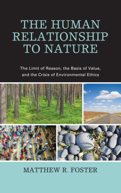 Book cover of: Human Relationship to Nature. By: Matthew R. Foster