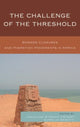 Book cover of: Challenge of the Threshold. By: Jocelyne Streiff-Fenart