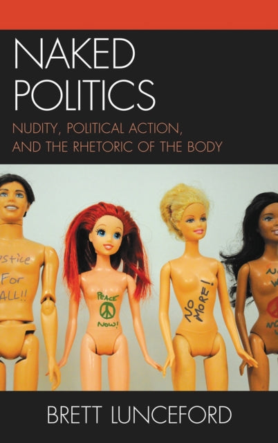Book cover of: Naked Politics. By: Brett Lunceford