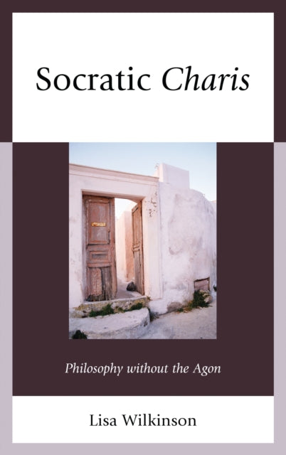 Book cover of: Socratic Charis. By: Lisa Atwood Wilkinson