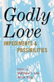 Book cover of: Godly Love. By: Amos Yong