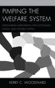 Book cover of: Pimping the Welfare System. By: Kerry C. Woodward