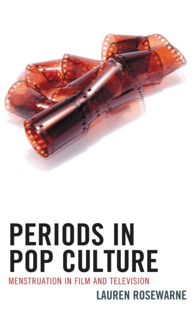 Book cover of: Periods in Pop Culture. By: Lauren Rosewarne
