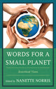Book cover of: Words for a Small Planet. By: Nanette Norris