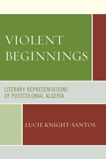Book cover of: Violent Beginnings. By: Lucie Knight-Santos