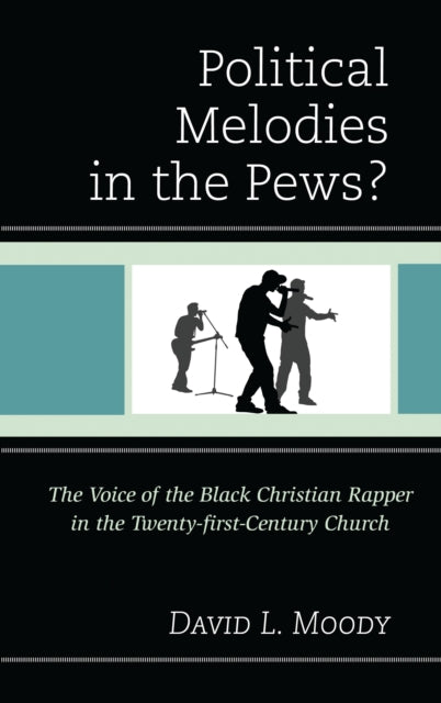 Book cover of: Political Melodies in the Pews?. By: David L. Moody