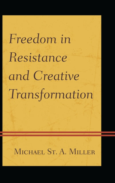 Book cover of: Freedom in Resistance and Creative Transformation