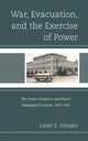 Book cover of: War, Evacuation, and the Exercise of Power. By: Larry E. Holmes