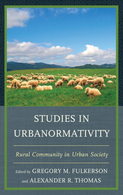 Book cover of: Studies in Urbanormativity. By: Thomas Gray