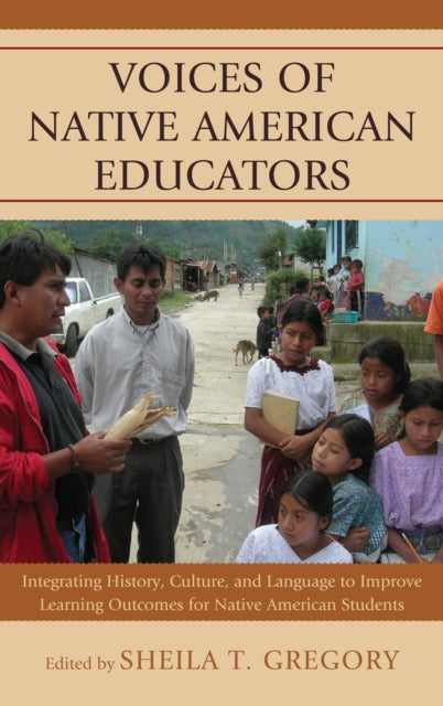 Book cover of: Voices of Native American Educators. By: Sheila T. Gregory