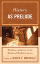 Book cover of: History as Prelude. By: Joseph V. Montville