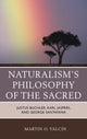 Book cover of: Naturalism's Philosophy of the Sacred. By: Martin O. Yalcin